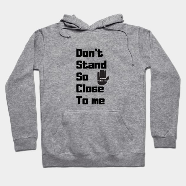 Stop. don't stand so close to me Hoodie by Lionik09